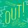 Out !