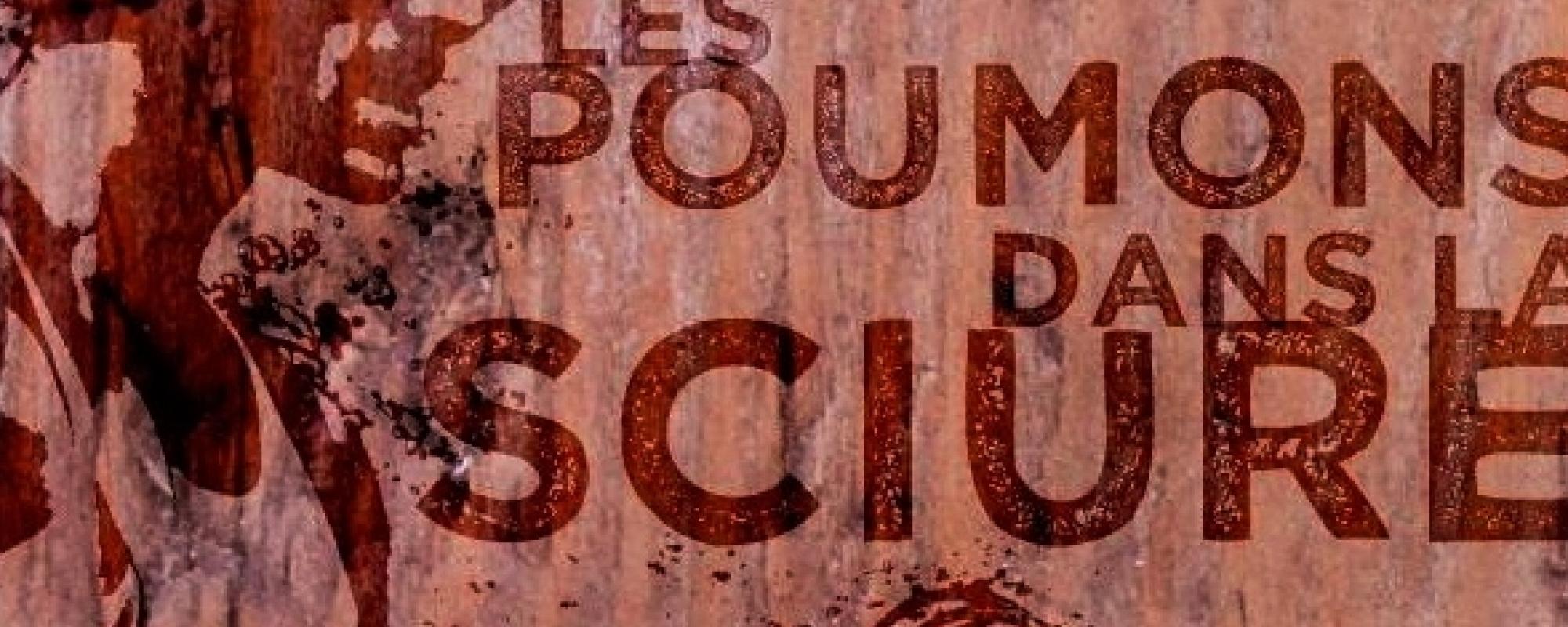 Les Poumons dans la Sciure - Visuel 1